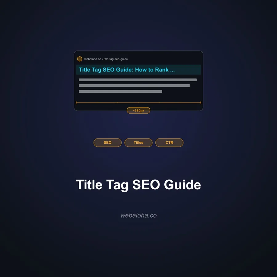 Title Tag SEO Guide: How to Rank and Get Clicks