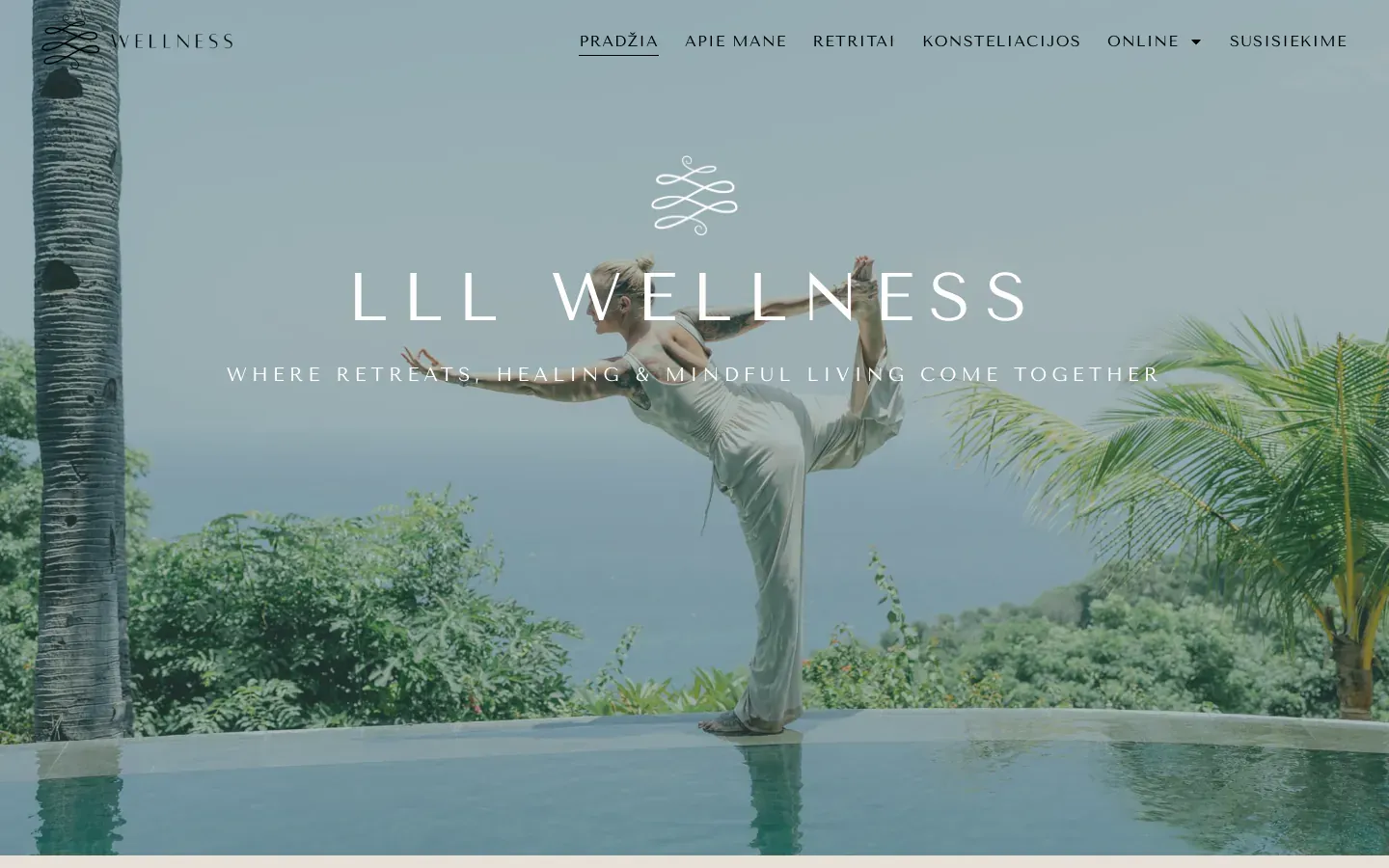 LLL Wellness homepage with a woman holding a yoga pose by an infinity pool above tropical trees and the sea, under the tagline Where retreats, healing and mindful living come together