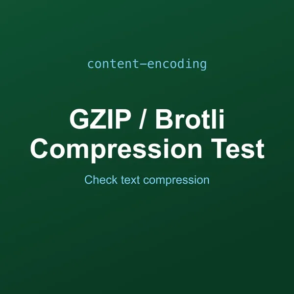 GZIP & Brotli Compression Test Tool Online