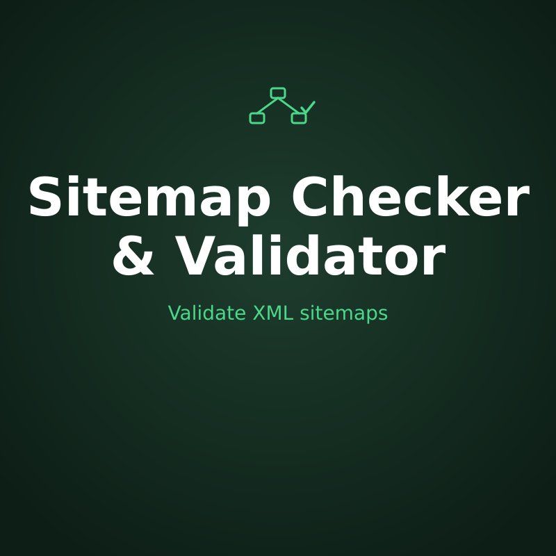 Sitemap Checker and Validator Tool